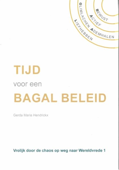 voorkant van het boek Tijd voor een Bagal beleid van Gerda Maria Hendrickx in het Nederlands